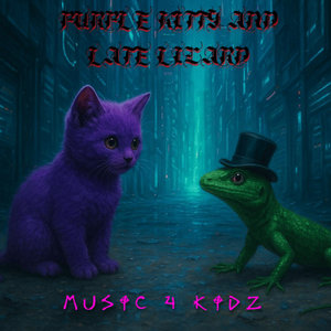 Machine Animal — MUSIC 4 KIDZPURPLE KITTY AND LATE LIZARD