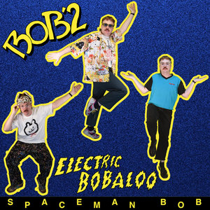 BOB 2: Electric Bobaloo cover