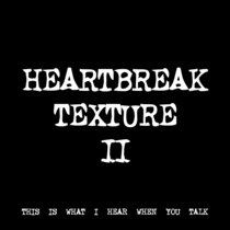 HEARTBREAK TEXTURE II [TF00301] [FREE] cover art