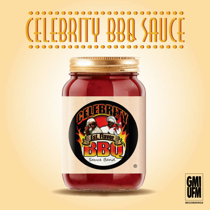 CELEBRITY BBQ SAUCE | Celebrity BBQ Sauce Band