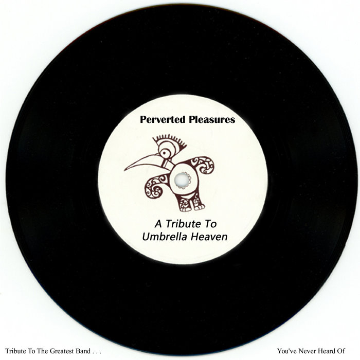 Perverted Pleasures A Tribute To Umbrella Heaven Tribute To The