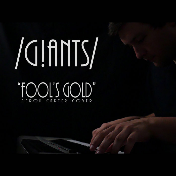 "Fool's Gold" (Aaron Carter Cover) Giants