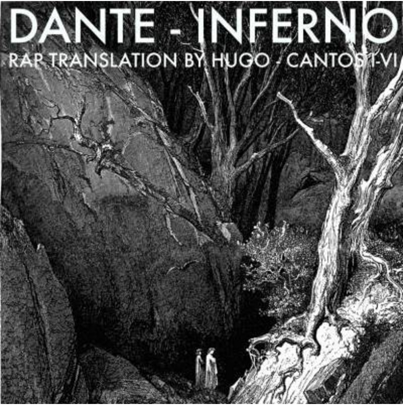 Dante's Inferno - The Rap Translation by Hugo The Poet - Cantos 1-6, Hugo  The Poet x Dante Alighieri