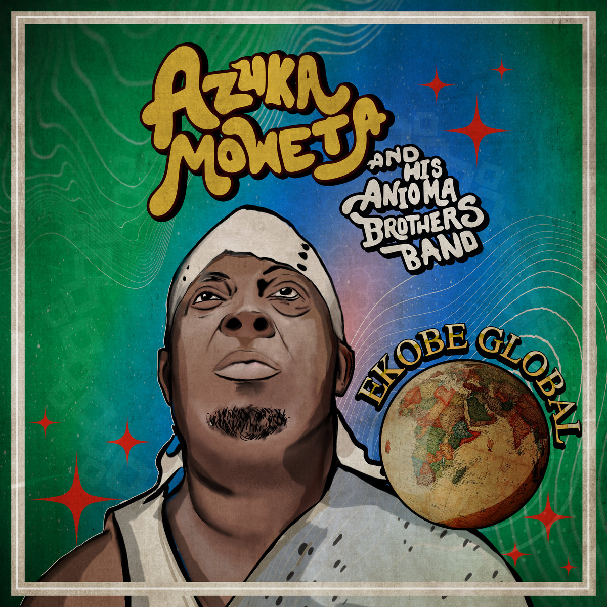 Ekobe Global - Azuka Moweta and His Anioma Brothers Band of Africa (Nigeria)