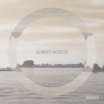 Infest - Almost Across cover art