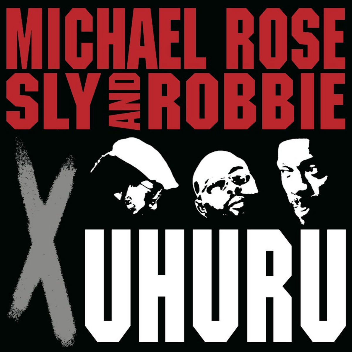 X UHURU | Michael Rose + Sly & Robbie | TAXI TABOU1