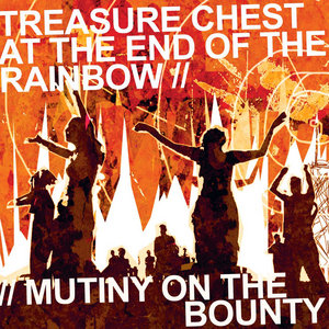 Treasure Chest At The End Of The Rainbow / Mutiny On The Bounty cover