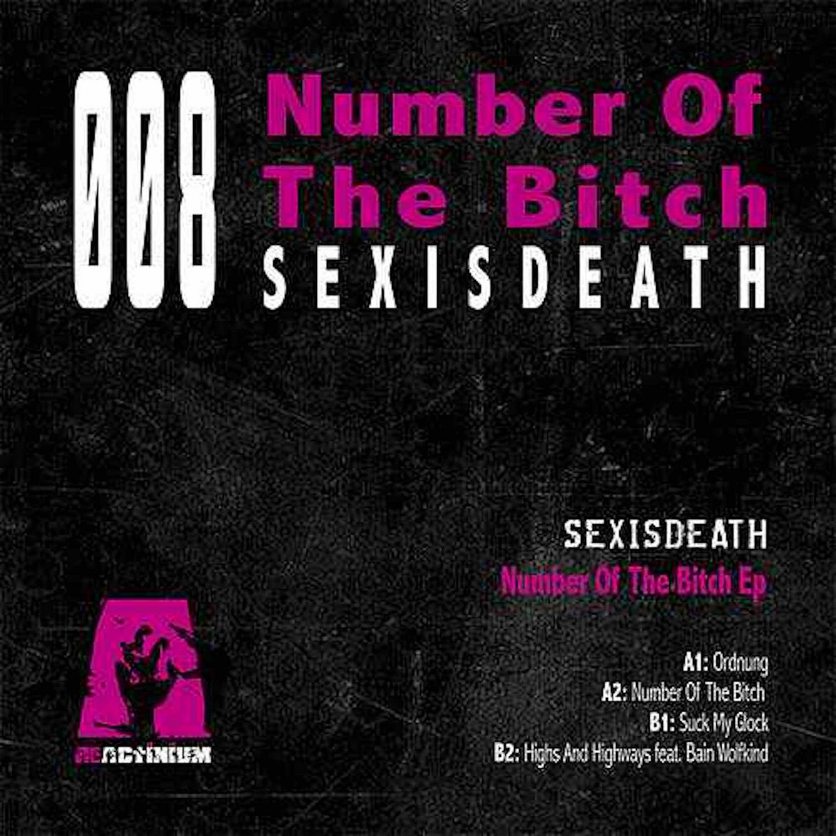 Sexisdeath - Number Of The Bitch [reacr-008]  Sexisdeath  Reactinium  Records