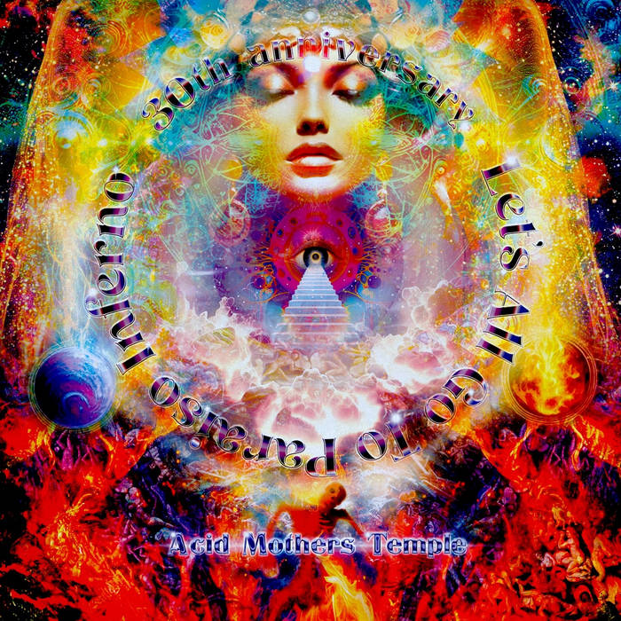 Let's All Go To Paraiso Inferno | Acid Mothers Temple