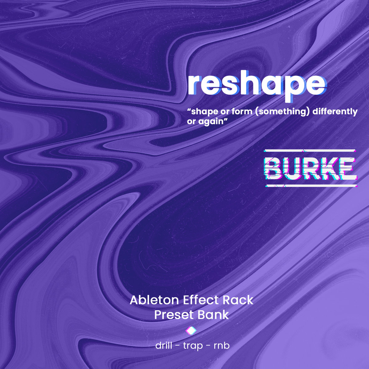 Reshape Ableton Audio Effect Rack Preset Kit Burke