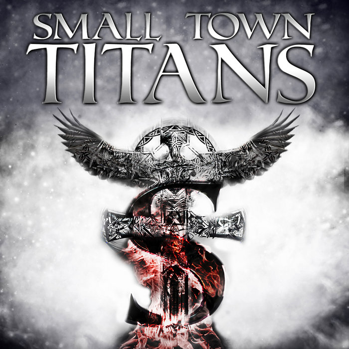 Small Town Titans Small Town Titans Major Fifth Productions