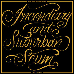 Incendiary — Incendiary / Suburban Scum Split