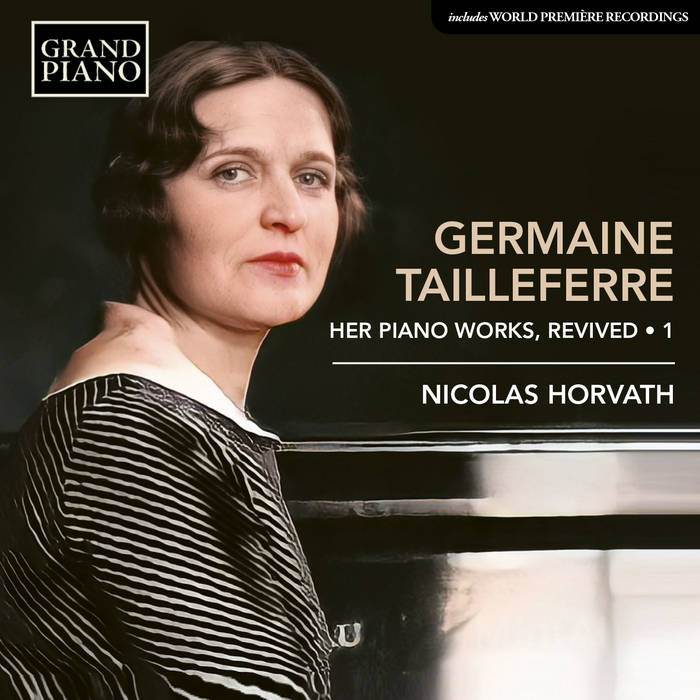 Germaine TAILLEFERRE - Her Piano Works, Revived, Vol. 1 | Nicolas