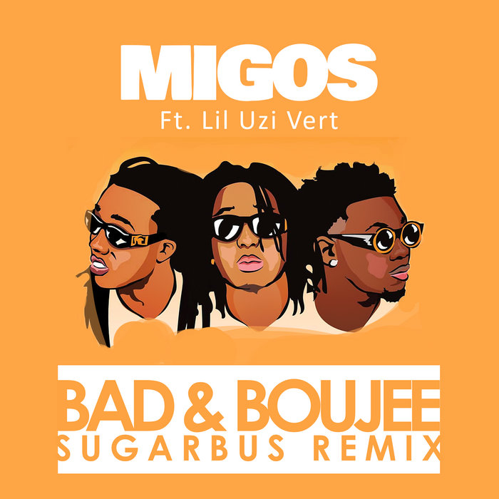 Migos Bad And Boujee Remix Can't Touch This Migos - Bad and Boujee ft Lil Uzi Vert (Sugarbus Remix) | Migos