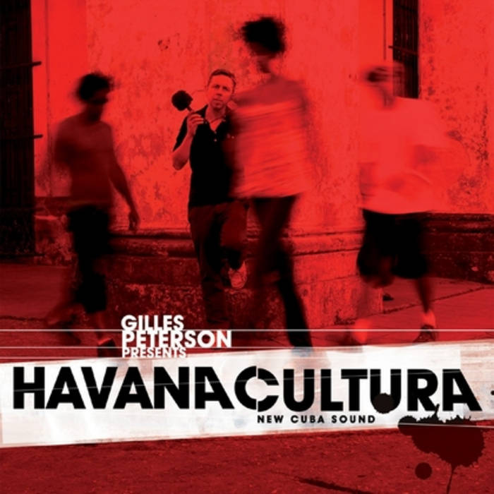 洋楽 HAVANA CULTURA - Gilles Peterson Gilles Peterson Presents: Havana Cultura Anthology | Havana Cultura