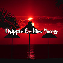 Drippin On New Years (Beat) cover art