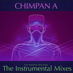 Chimpan A : Empathy Machine (Instrumental Mixes)