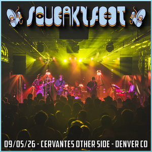 Squeaky Feet — 2026-09-05 - Cervantes Other Side - Denver CO