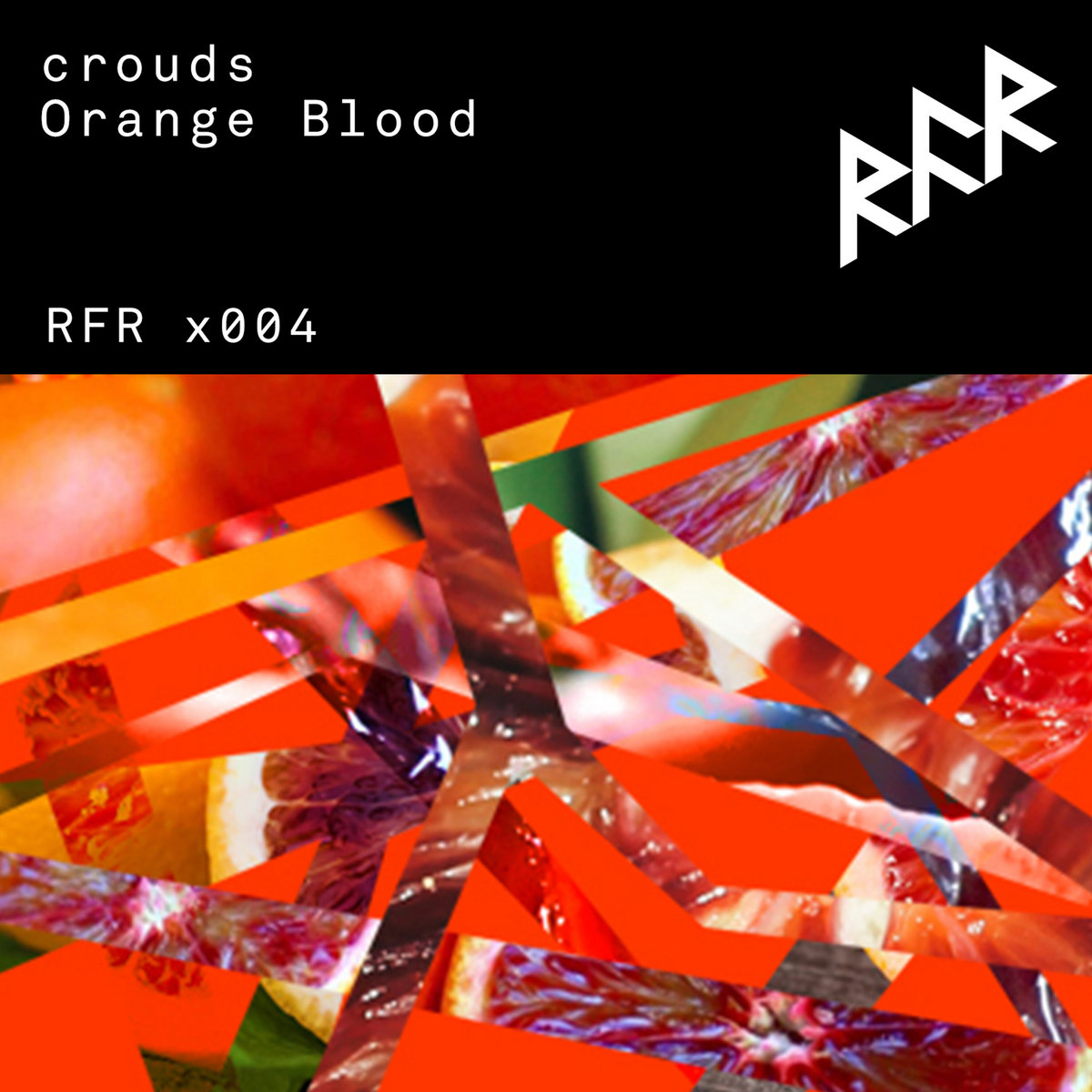 CROUDS - Orange Blood - RFR x004 | crouds | RFR Records