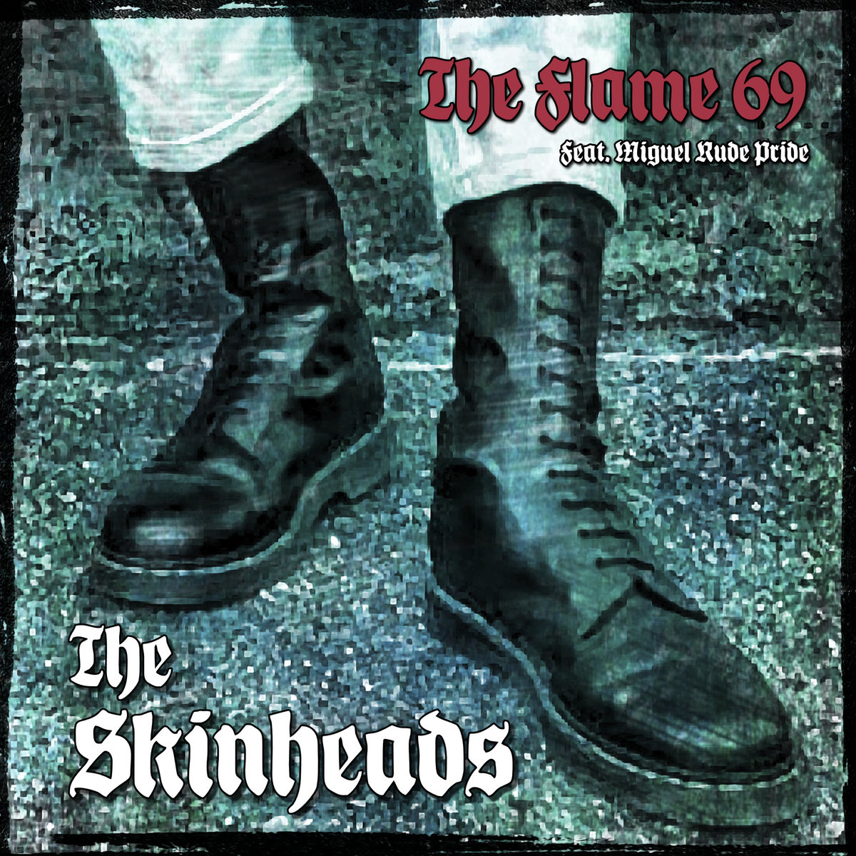 The Skinheads | The Flame 69