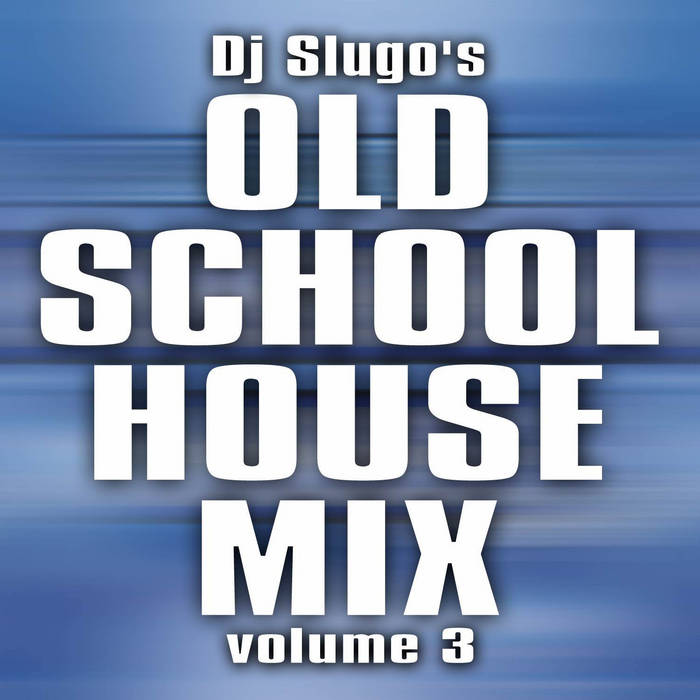 Old School Mix Vol.3 (Mixtape) | DJ Slugo