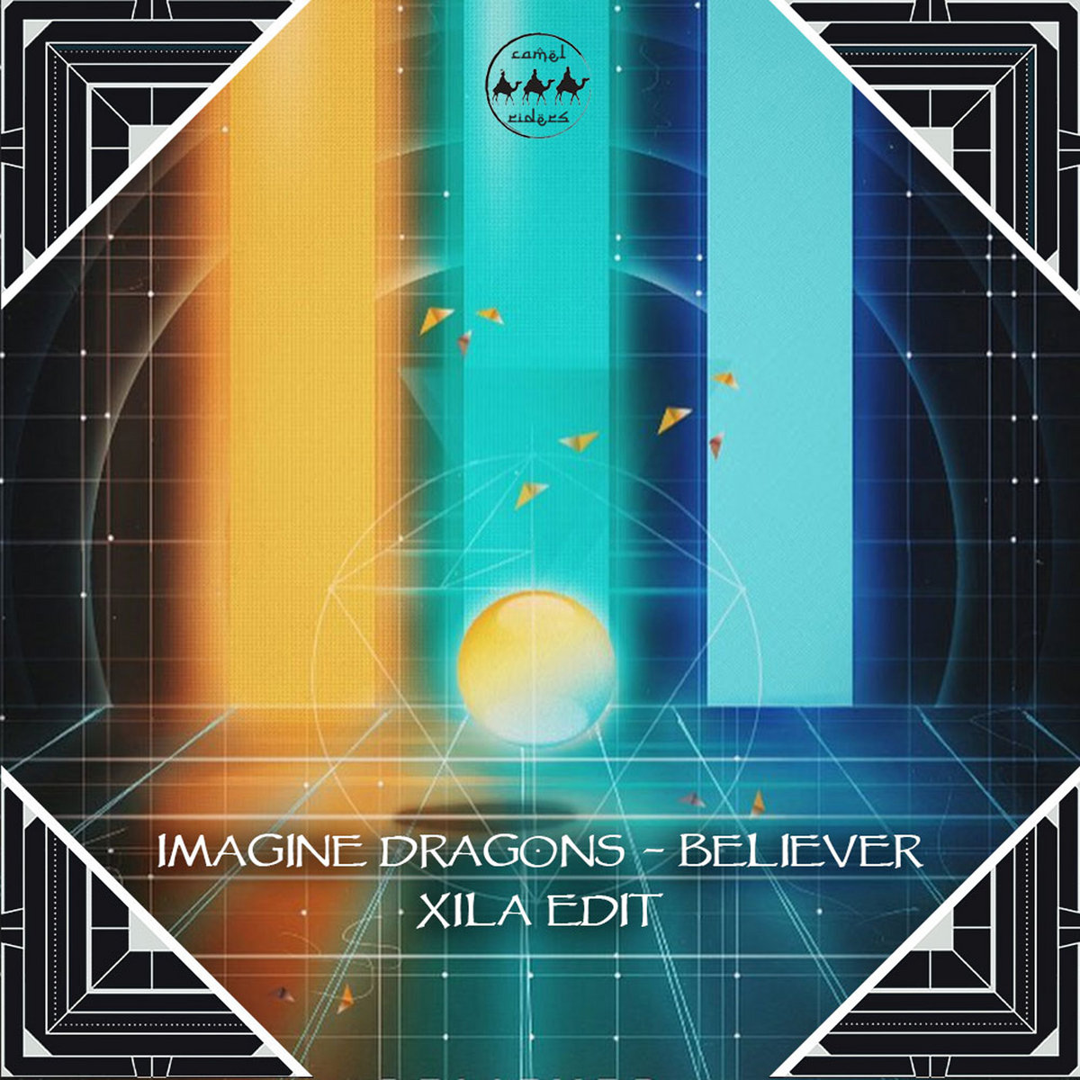 Imagine Dragons - Believer (Xila Edit) | Xila | Camel Riders / Slow Riders