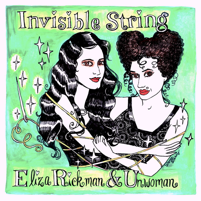 Invisible String, by Eliza Rickman & Unwoman