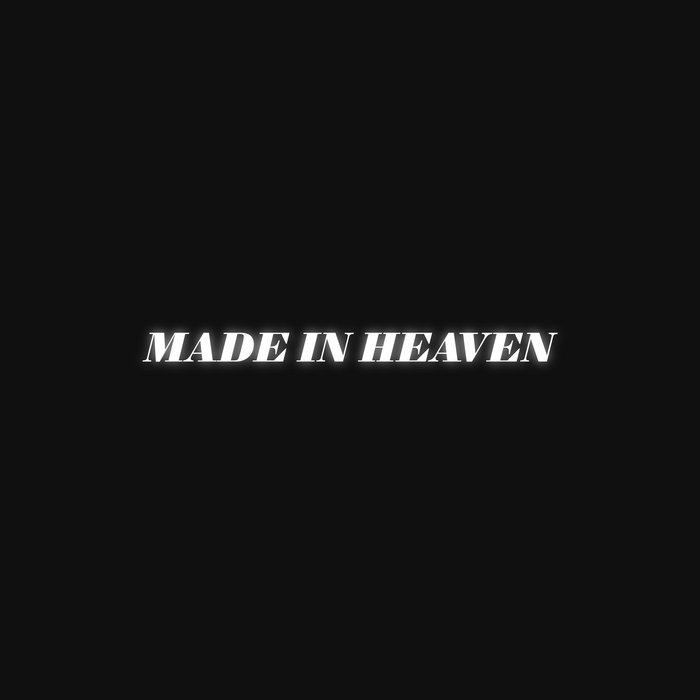 Made In Heaven