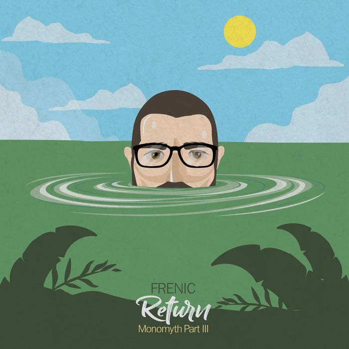 Return - Monomyth Pt​.​3 | Frenic | S!X - Music