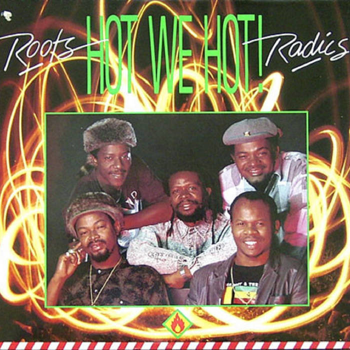 06. Hot We Hot | Roots Radics