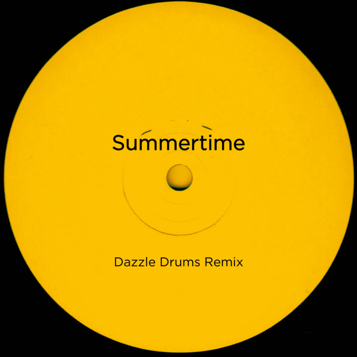 Summertime (Dazzle Drums Dub) | Dazzle Drums