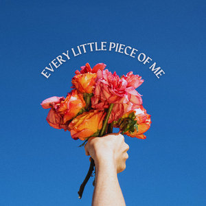 Kiss the Tiger — Every Little Piece of Me