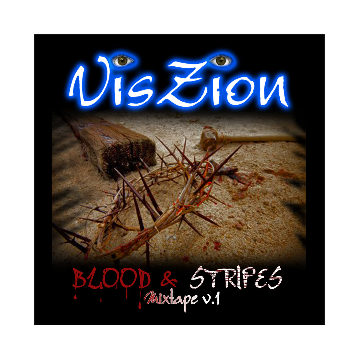 Blood & Stripes Mixtape V.1 VisZion