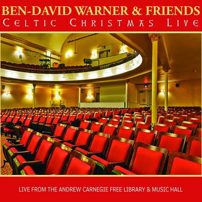 Celtic Christmas LIVE BenDavid Warner & Friends BenDavid Warner