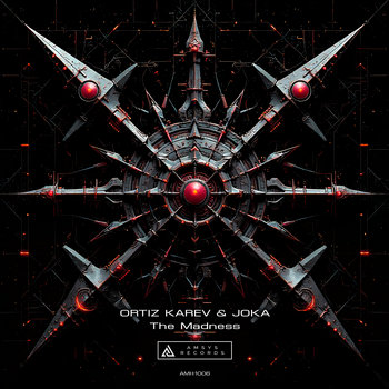 The Madness | Ortiz Karev & Joka | Dark Impact / Amsys Records