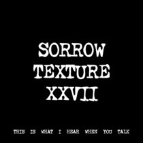 SORROW TEXTURE XXVII [TF00990] cover art