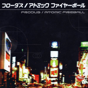 Frodus / Atomic Fireball (Split 7") cover