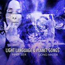 Light Language & Planet Gongs cover art