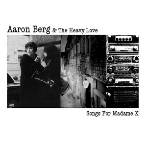 Songs For Madame XAaron Berg & The Heavy Love cover
