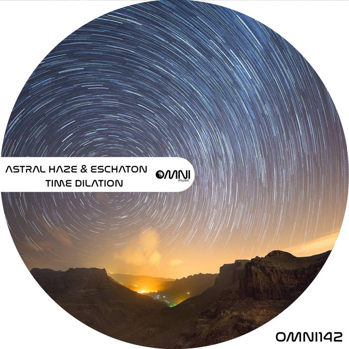 Time Dilation Astral Haze Eschaton Omni Music