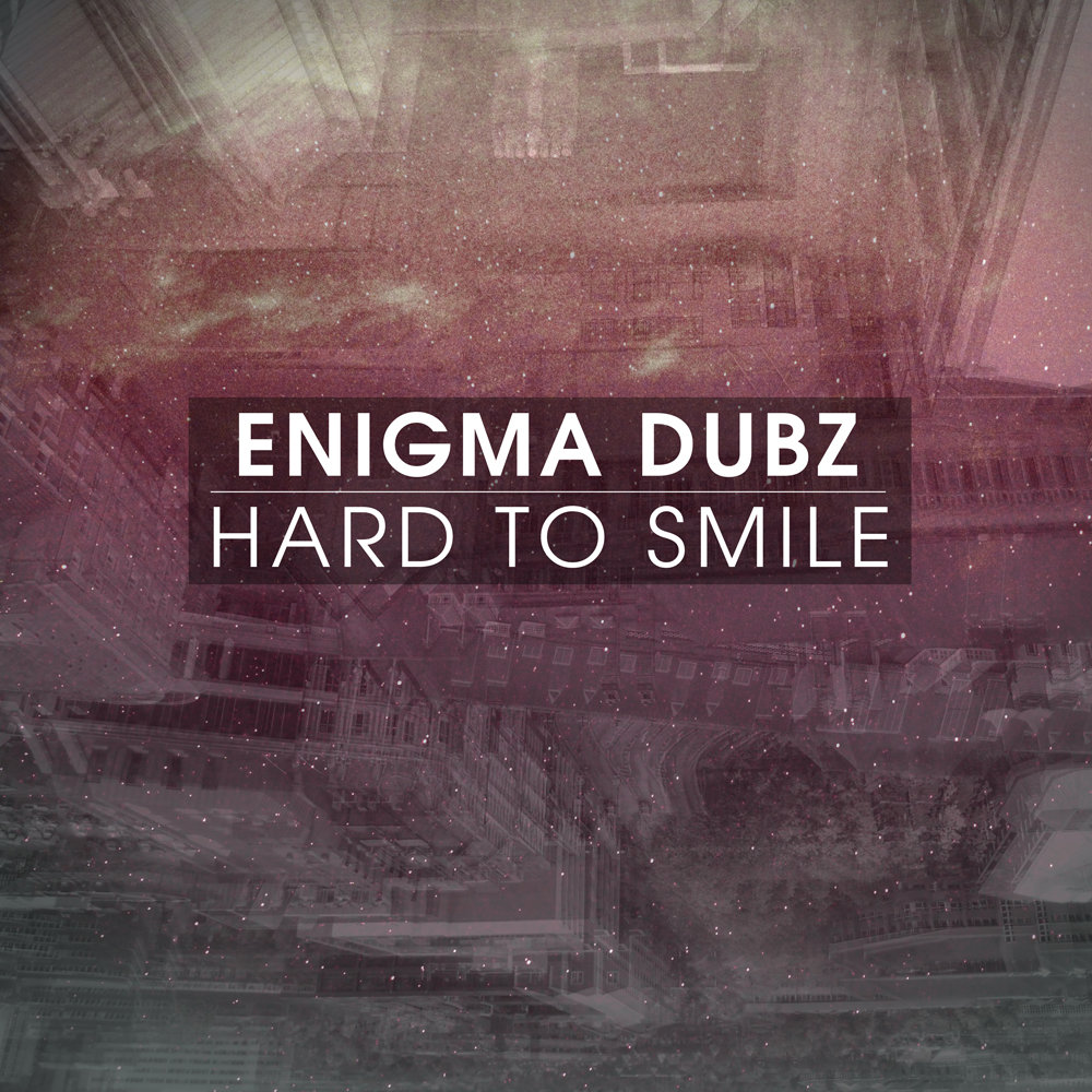 Hard To Smile | Enigma Dubz | Four40 Records