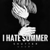 I Hate Summer
