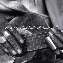 Songs From The Roots Of America, Vol. 2 cover art