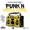 Funk'n Kinda Hard
