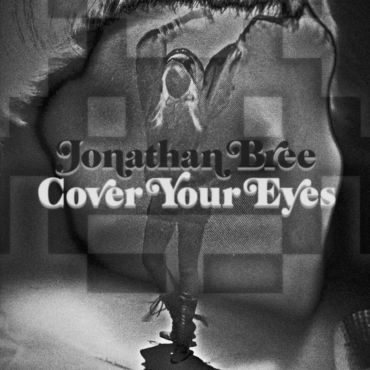 Cover Your Eyes Jonathan Bree