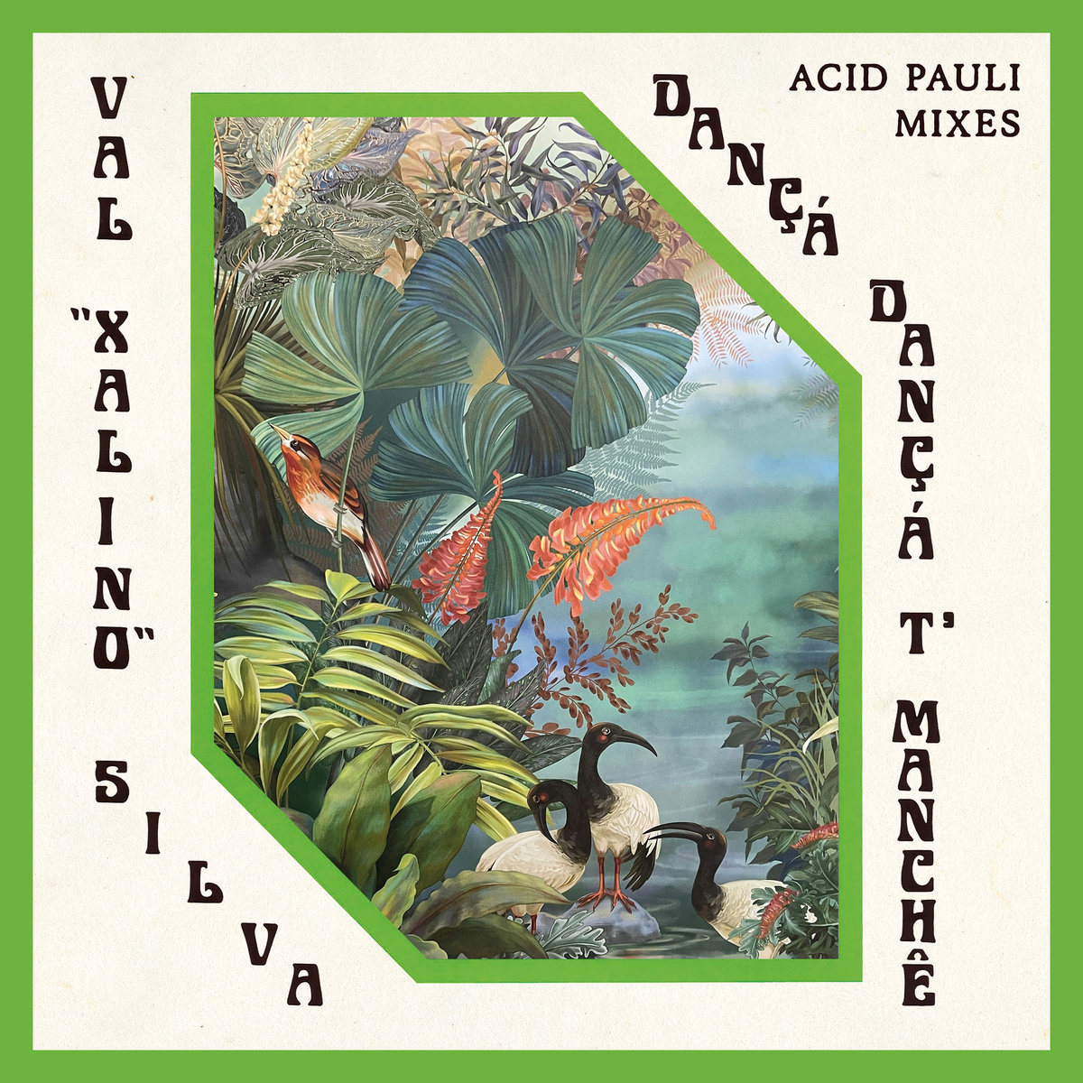 Dançá Dançá T'Manchê (Acid Pauli Mixes) | Val Xalino, Acid Pauli