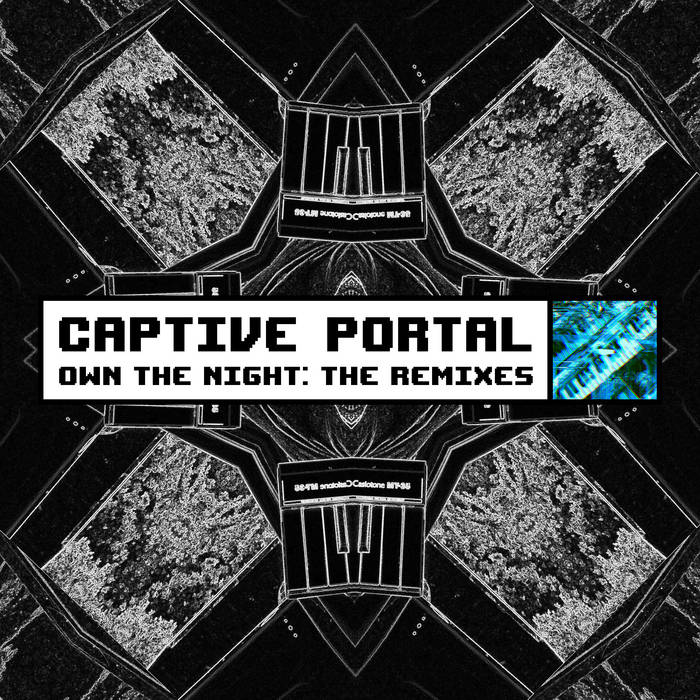 Captive Portal – Own The Night: The Remixes