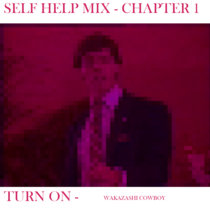 Self Help Mix 1: Turn On cover art