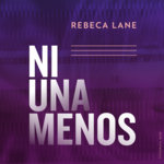 Rebeca Lane - Ni una menos