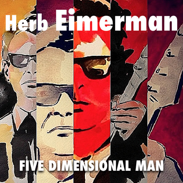 Dimensional Men Five Dimensional Man | HERB EIMERMAN | Egomaniac Music